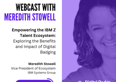 Empowering the IBM Z Talent Ecosystem: Exploring the Benefits and Impact of Digital Badging